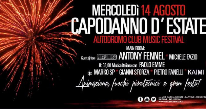 ***14 AGOSTO*** AUTODROMO MUSIC FESTIVAL CAPODANNO D'ESTATE *** GUEST DJ ANTONY FENNEL FROM PURPLE MUSIC
