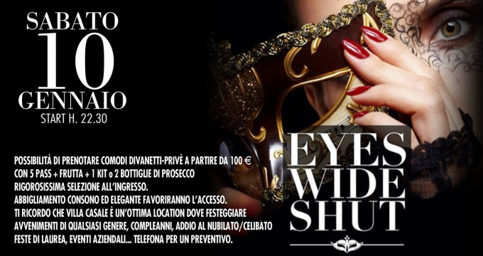 EYES WIDE SHUT - VILLA CASALE