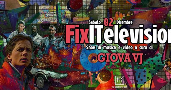 Fix It television - Show di musica e video