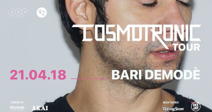 SOLD OUT 21/04 Cosmo Cosmotronic Tour 2018 Demodè Bari
