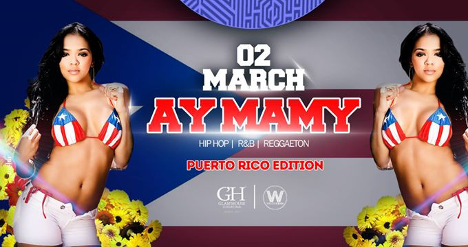 Ay MaMy Puerto Rico Edition @Glam'House