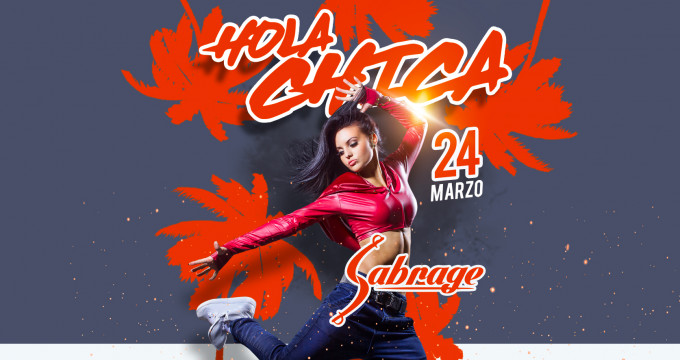 Sabato 24 Marzo Sabrage presenta HOLA CHICA live!