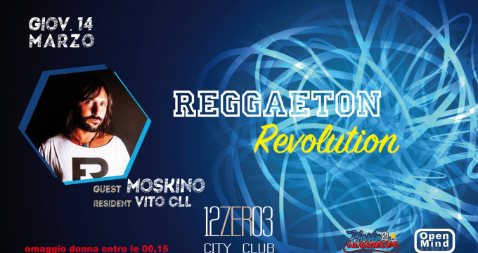 GIOV 14 MARZO Reggaeton Revolution at 12.03 City Club