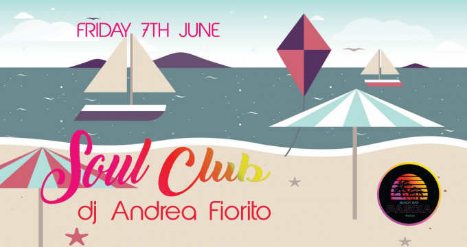 Soul Club dj Andrea Fiorito @Pascià beach bar