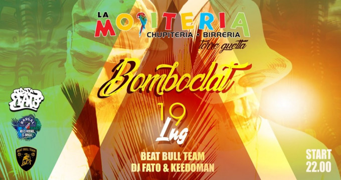 Bomboclat Beat Bull Team // La Mojiteria Torre Quetta