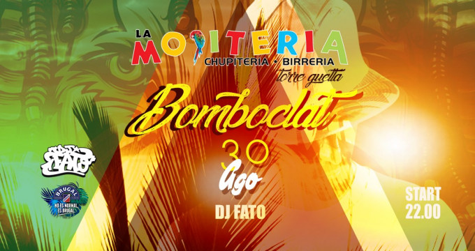 Bomboclat // La Mojiteria Torre Quetta