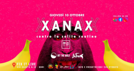 10.10 // XANAX at Fix It Live
