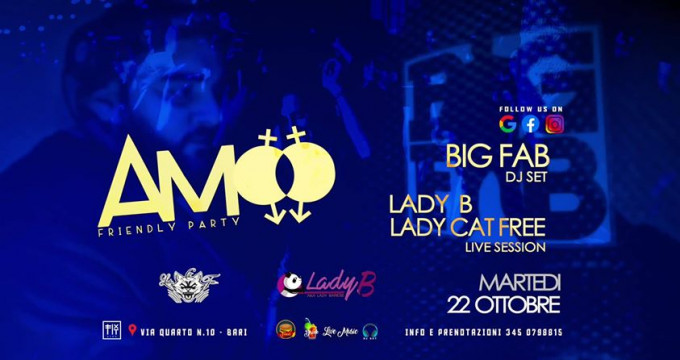 Amoo Friendly Party > Big fab dj \ lady B & Lady Cat free live