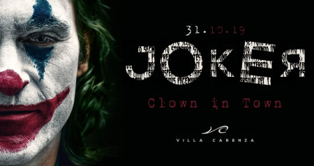 Halloween Party JOKER - Clown in Town VillaCarenza 31.10