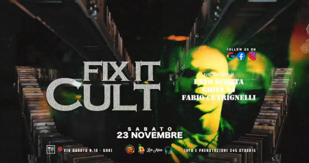 23.11 Fix It Cult -Dj Set cult dagli anni 60 a oggi