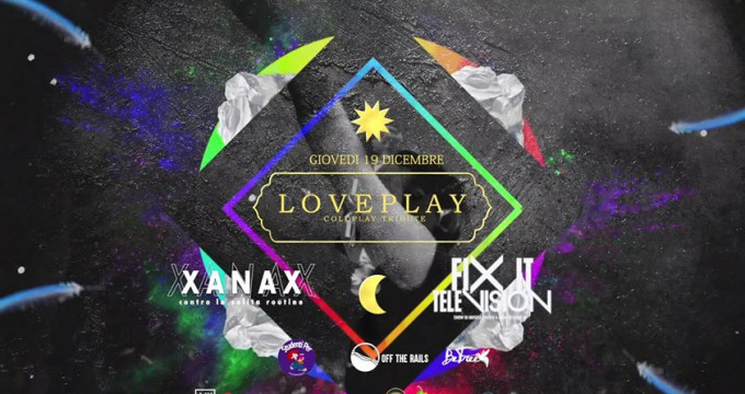 19.12\\ XANAX PARTY Coldplay Tribute - LoVePlaY