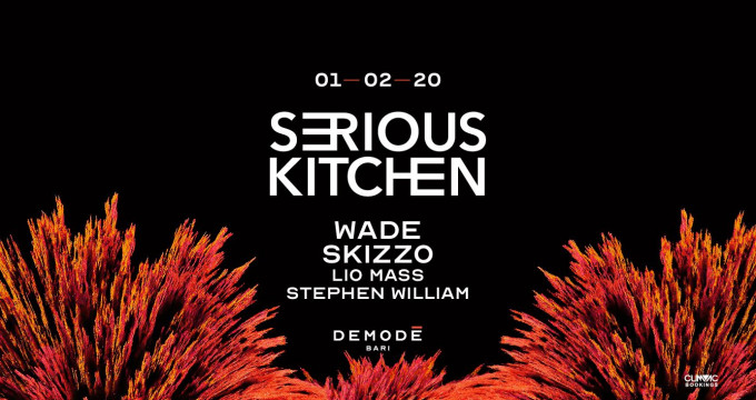 01-02-2020 Serious Kitchen w/ Wade & Skizzo at Demodè Club, Bari