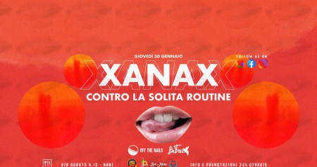 30.01 // Xanax Contro La Solita Routine