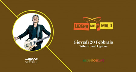 Giovedì 20|02 i Libera Nos a Malo Tribute Band Luciano Ligabue